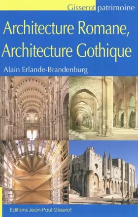 Couverture du produit · Architecture romane, architecture gothique