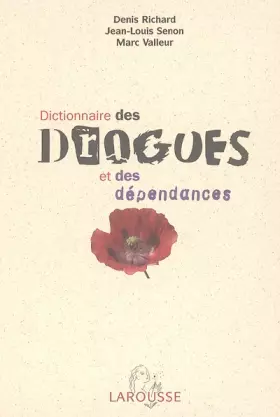 Couverture du produit · Dictionnaire des drogues, des toxicomanies et des dépendances