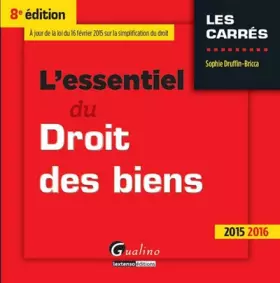 Couverture du produit · L'Essentiel du droit des biens 2015-2016, 8ème Ed.