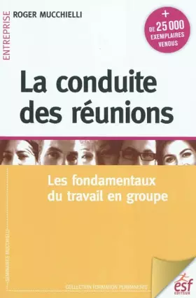 Couverture du produit · La conduite de réunions : Les fondamentaux du travail en groupe