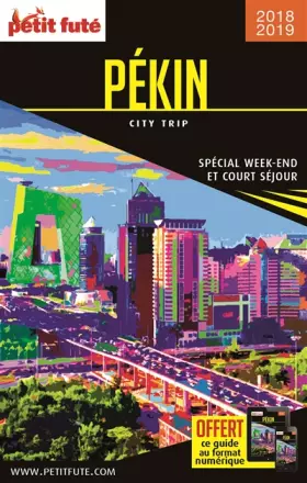 Couverture du produit · Guide Pékin 2018-2019 City trip Petit Futé