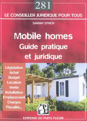 Couverture du produit · Mobile homes : guide pratique et juridique. Législation - Achat - Budget - Location - Vente - Installation - Emplacement - Char