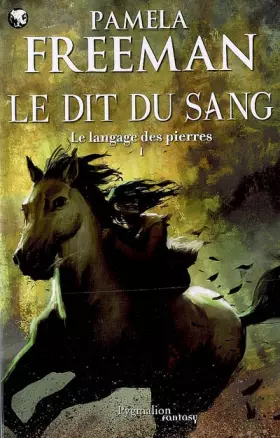 Couverture du produit · Le Langage des pierres, Tome 1 : Le Dit du sang