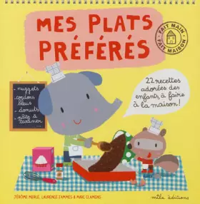 Couverture du produit · Mes plats préférés: 22 recettes adorées des enfants à faire à la maison !