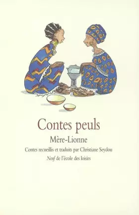 Couverture du produit · Contes peuls : Mère-lionne