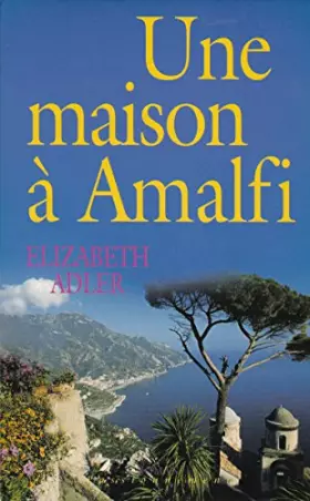 Couverture du produit · une-maison-agrave-amalfi