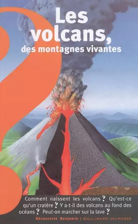 Couverture du produit · Les volcans, des montagnes vivantes