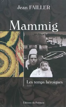 Couverture du produit · MAMMIG:LES TEMPS HEROÏQUES (T1)