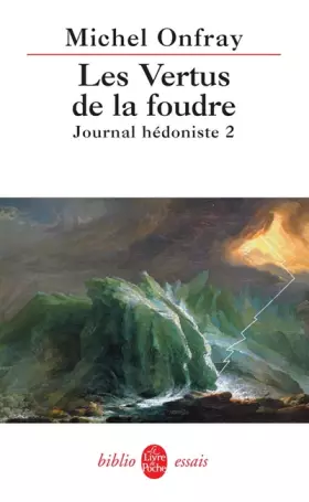 Couverture du produit · Journal hédoniste : Tome 2, Les Vertus de la foudre