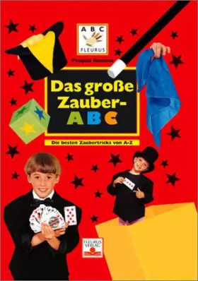 Couverture du produit · Das grosse Zauber-ABC: Die besten Zaubertricks von A - Z