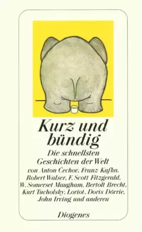 Couverture du produit · Kurz und bündig: Die schnellsten Geschichten der Welt: Die schnellsten Geschichten der Welt von Anton Cechov, Franz Kafka, Robe