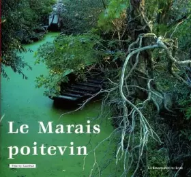 Couverture du produit · Le Marais poitevin : De Niort à l'océan par la Venise verte