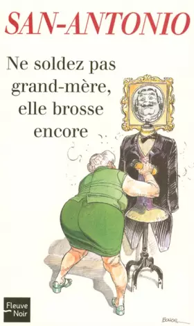 Couverture du produit · Ne soldez pas grand-mère : Elle brosse encore