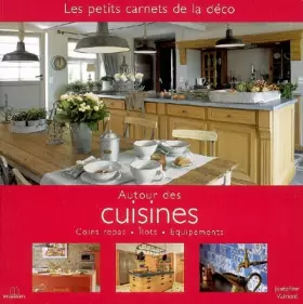 Couverture du produit · Autour des cuisines : Coins repas, Ilots, Equipements