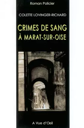 Couverture du produit · Crimes de sang à Marat-sur-Oise