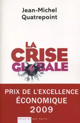 Couverture du produit · La crise globale : On achève bien les classes moyennes, et on n'en finit pas d'enrichir les élites
