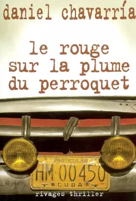 Couverture du produit · Le rouge sur la plume du perroquet