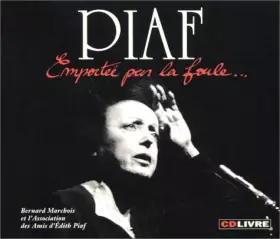 Couverture du produit · Piaf : Emportée par la foule (1 livre + 1 CD audio)