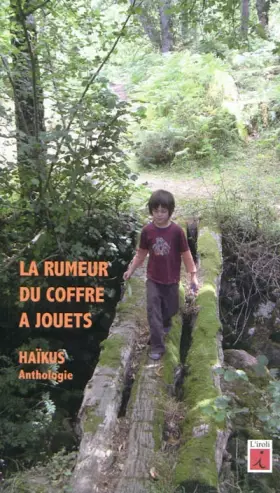 Couverture du produit · La rumeur du coffre à jouets : Haïku, anthologie