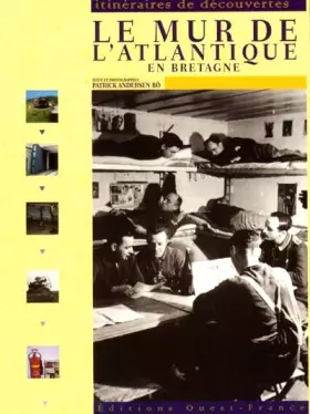 Couverture du produit · Le Mur de l'Atlantique en Bretagne