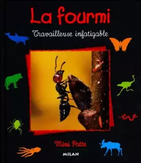 Couverture du produit · La fourmi. Travailleuse infatigable