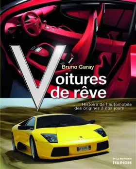 Couverture du produit · Les Voitures de rêve. l'histoire de l'automobile des origines à nos jours