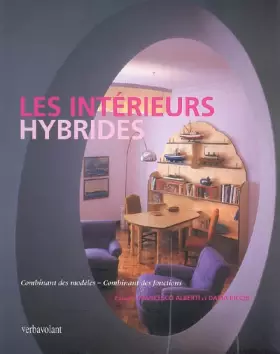 Couverture du produit · LES INTÉRIEURS HYBRIDES. Combinant des modèles - Combinant des fonctions