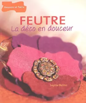 Couverture du produit · Feutre: La déco en douceur