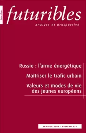 Couverture du produit · Futuribles 337, janvier 2008. Russie : l'arme énergétique: Maîtriser le trafic urbain