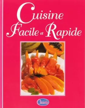Couverture du produit · Bibliothèque culinaire -- Cuisine facile et rapide