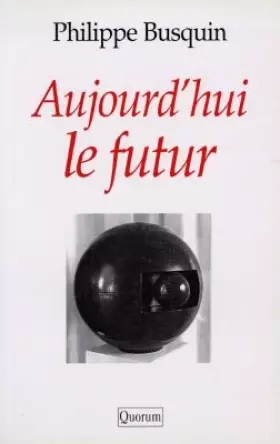 Couverture du produit · Aujourd'hui Le Futur