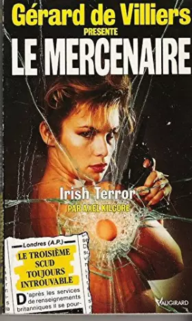 Couverture du produit · Irish terror : Le mercenaire N° 42 / Gérard de Villiers présente