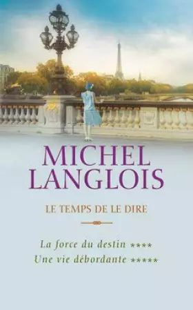 Couverture du produit · Le temps de le dire: La force du destin / Une vie débordante