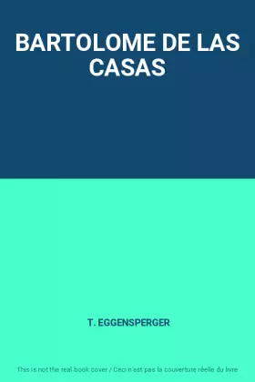 Couverture du produit · BARTOLOME DE LAS CASAS