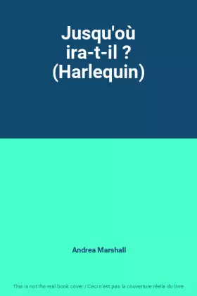 Couverture du produit · Jusqu'où ira-t-il ? (Harlequin)