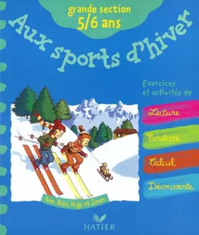 Couverture du produit · Aux sports d'hiver, maternelle grande section - 5-6 ans