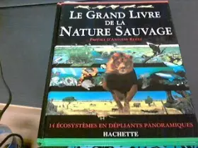 Couverture du produit · Le grand livre de la nature sauvage