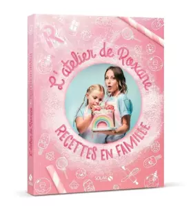 Couverture du produit · L'atelier de Roxane - Recettes en famille