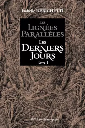 Couverture du produit · Les lignées parallèles - Livre 1 : Les derniers jours