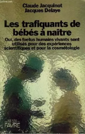 Couverture du produit · Les trafiquants de bebes a naitre.