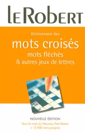 Couverture du produit · Dictionnaire des mots croisés, mots fléchés et jeux de lettres