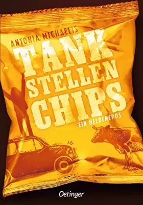 Couverture du produit · Tankstellenchips: Ein Heldenepos. Humorvoller und vielschichtiger Jugendbuch-Roman über Identität und Freundschaft ab 14 Jahren