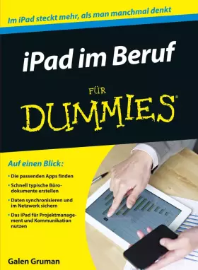 Couverture du produit · iPad im Beruf für Dummies: Im iPad steckt mehr, als man manchmal denkt