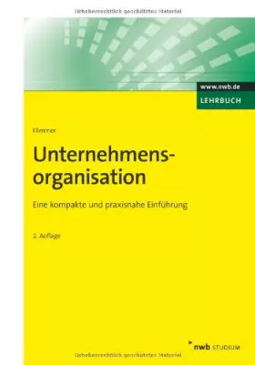 Couverture du produit · Unternehmensorganisation: Eine kompakte und praxisnahe Einführung. (NWB Studium Betriebswirtschaft)