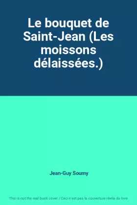 Couverture du produit · Le bouquet de Saint-Jean (Les moissons délaissées.)
