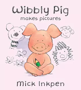 Couverture du produit · Wibbly Pig Makes Pictures (Wibbly Pig)