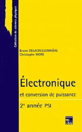 Couverture du produit · Électronique et conversion de puissance : 2e année PSI