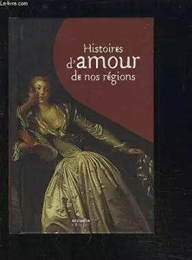 Couverture du produit · HISTOIRE D'AMOUR DE NOS REGIONS.
