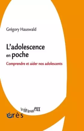 Couverture du produit · L'adolescence en poche. Comprendre et aider nos adolescents