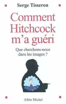 Couverture du produit · Comment Hitchcock m'a guéri